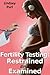 Fertility Testing: Restrain...