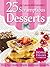 25 Scrumptious Desserts, How to Create Simple Delicious Desserts (Home Flavors Cookbook Book 1)