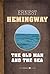 The Old Man And The Sea by Ernest Hemingway