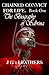 Chained Convict For Life by J.G. Leathers Chained Convict For Life by J.G. Leathers