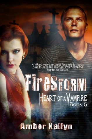 Firestorm (Heart of a Vampire, #5)