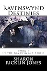 Ravenswynd Destinies by Sharon Ricklin