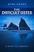 The Difficult Sister (#2)