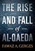 The Rise and Fall of Al-Qaeda