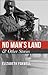 No Man's Land & Other Stories by Elizabeth Foxwell