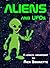 Aliens and UFOs