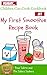 My First Smoothie Recipe Book (Children Can Cook Cookbook 1)