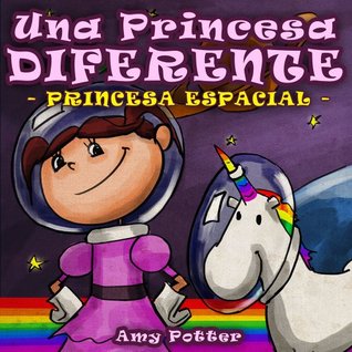 Princesa Espacial (Una Princesa Diferente)