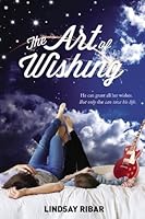 The Art of Wishing (The Art of Wishing, #1)