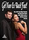 How to Get Your Ex Back Fast! Toy with the Male Psyche and Get Him Back with Skills only a Dating Coach Knows (Relationship and Dating Advice for Women Book 4) How to Get Your Ex Back Fast! Toy with the Male Psyche and Get Him Back with Skills only a Dating Coach Knows (Relationship and Dating Advice for Women Book 4)