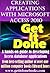 Creating Applications with Microsoft Access 2010 (The Get It Done Series Book 2)