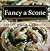 Fancy a Scone (30 fun and easy to follow scone recipes with a difference)