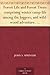 Forest Life and Forest Trees: comprising winter camp-life among the loggers, and wild-wood adventure. with Descriptions of lumbering operations on the various rivers of Maine and New Brunswick