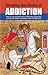 Breaking The Chains of Addiction: How to Use Ancient Orthodox Spirituality to Free Our Minds and Bodies From All Addictions