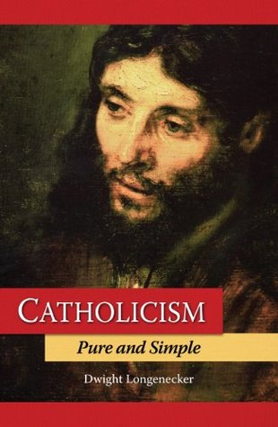 Catholicism Pure and Simple (Kindle Edition)