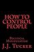 How to Control People: Political Manipulation