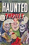 Vintage Horror Comics : Haunted Thrills No. 11 Cica 1953 (Ilustrated & Annotated)