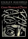 Book cover for Cross-Shattered Christ: Meditations on the Seven Last Words