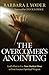 The Overcomer's Anointing by Barbara J. Yoder