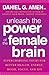 Unleash the Power of the Female Brain: Supercharging Yours for Better Health, Energy, Mood, Focus, and Sex