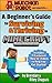 MunchkinRobot Presents... A Beginner's Guide to Surviving and Thriving in Minecraft (Xbox 360 Edition)