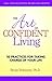 The Art of Confident Living...