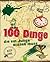 100 Dinge, die ein Junge wissen muss by Philip Kiefer