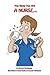 You Know You Are A Nurse (Y...