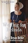 Waiting for Belinda