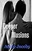 Deeper Illusions by Annie Jocoby
