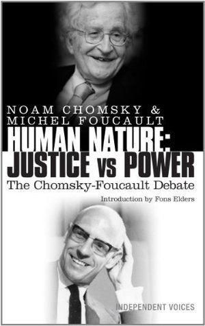 Human Nature: Justice Versus Power: The Chomsky-Foucault Debate