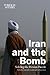 Iran and the Bomb by Foreign Affairs Magazine