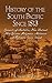 History of the South Pacific since 1513: Chronicle of Australia, New Zealand, New Guinea, Polynesia, Melanesia and Robinson Crusoe Island