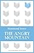 The Angry Mountain