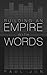 Building An Empire With Words
