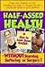 Half-Assed Health: How To Look Good Naked WITHOUT Starving, Suffering, Or Surgery!