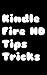 Kindle Fire HD Tips and Tricks