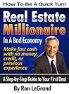 How To Be A Quick Turn Real Estate Millionaire In A Bad Economy