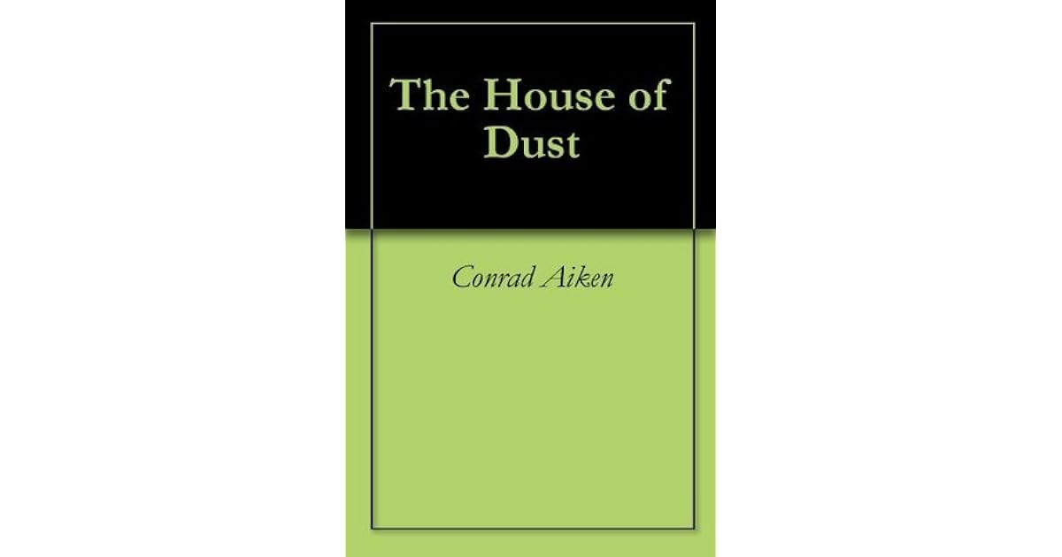 The House of Dust by Conrad Aiken