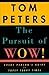 The Pursuit of Wow!: Every Person's Guide to Topsy-Turvy Times