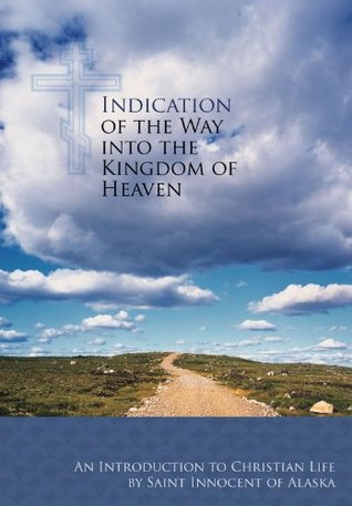 Indication of the Way into the Kingdom of Heaven: An Introduction to Christian Life (Kindle Edition)