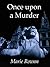 Once upon a Murder by Marie Rowan