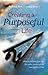Creating a purposeful life