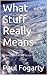 What Stuff Really Means