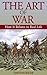 The Art of War: How It Relates to Real Life (The Art of War, Sun Tzu)