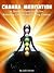 Chakra Meditation: A Down To Earth Guide For Healing Chakras and Balancing Chakras (Introduction to Meditation Book 2)