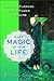 Make Magic of Your Life: Passion, Purpose, and the Power of Desire