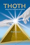 Thoth, Architect of the Universe (Megalithic architects Book 1)