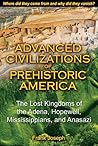 Book cover for Advanced Civilizations of Prehistoric America: The Lost Kingdoms of the Adena, Hopewell, Mississippians, and Anasazi