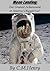 Moon Landing; Our Greatest Achievement or America's Biggest Lie by Chris Henry